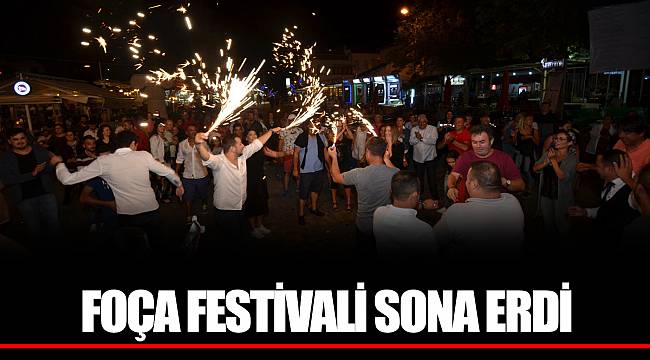 FOÇA FESTİVALİ SONA ERDİ