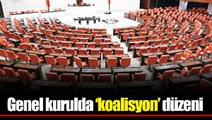 Genel kurulda ‘koalisyon’ düzeni