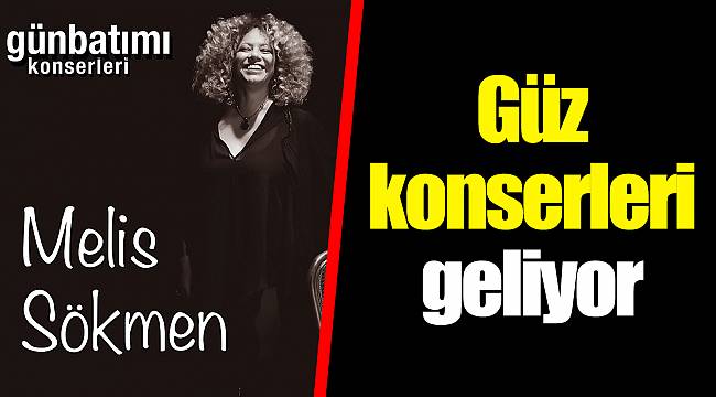 Güz konserleri geliyor