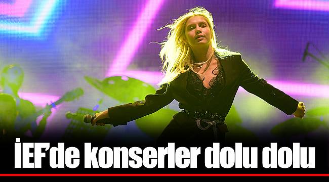 İEF’de konserler dolu dolu