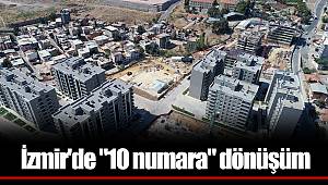 İzmir'de "10 numara" dönüşüm