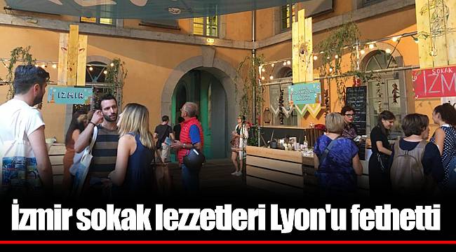 İzmir sokak lezzetleri Lyon'u fethetti