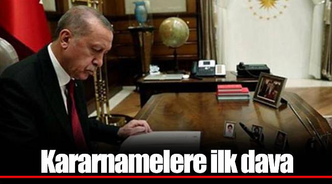 Kararnamelere ilk dava