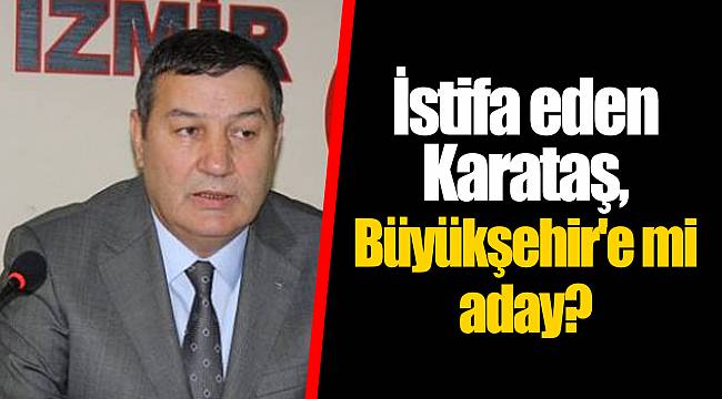 Karataş, Büyükşehir'e mi aday?
