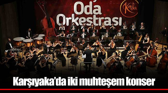 Karşıyaka’da iki muhteşem konser