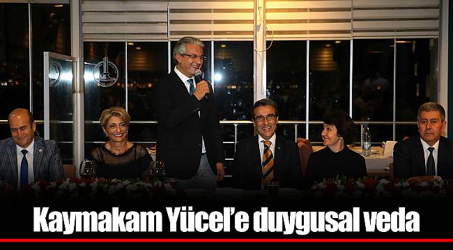 Kaymakam Yücel’e duygusal veda