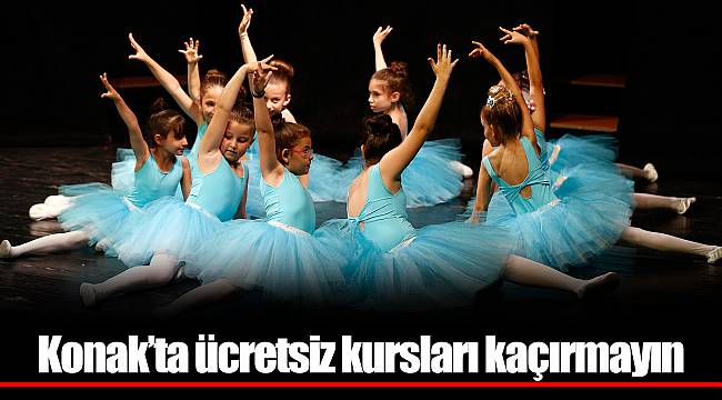 Konak’ta ücretsiz kursları kaçırmayın