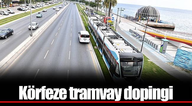 Körfeze tramvay dopingi