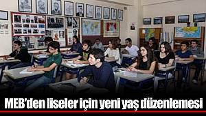 MEB'den liseler için yeni yaş düzenlemesi