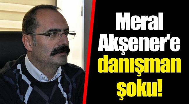 Meral Akşener'e danışman şoku!