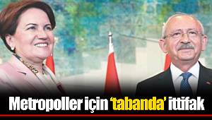 Metropoller için ‘tabanda’ ittifak