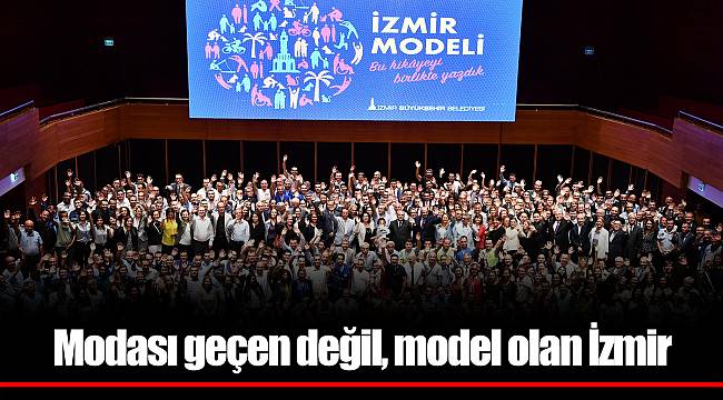 Modası geçen değil, model olan İzmir