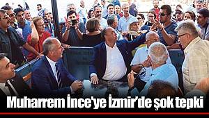 Muharrem İnce'ye İzmir'de şok tepki