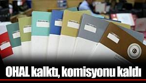 OHAL kalktı, komisyonu kaldı