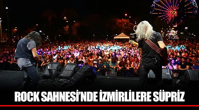 ROCK SAHNESİ’NDE İZMİRLİLERE SÜPRİZ