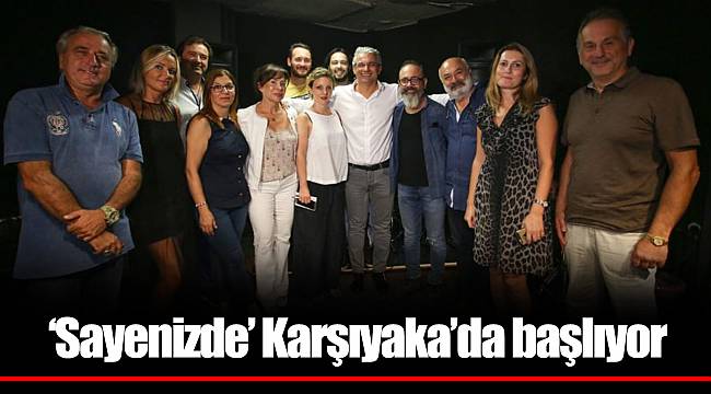 ‘Sayenizde’ Karşıyaka’da başlıyor