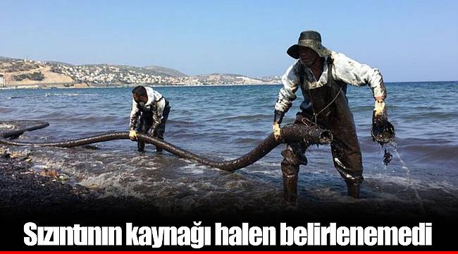 Sızıntının kaynağı halen belirlenemedi