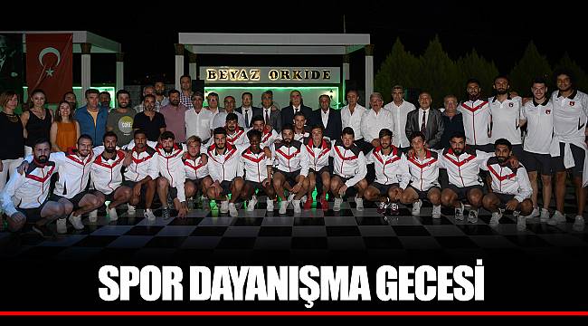 SPOR DAYANIŞMA GECESİ