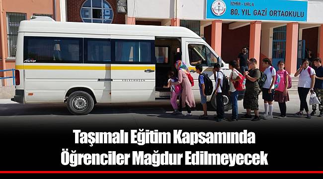 Taşımalı Eğitim Kapsamında Öğrenciler Mağdur Edilmeyecek