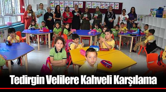 Tedirgin Velilere Kahveli Karşılama GÜNDEM Gerçek Haberci
