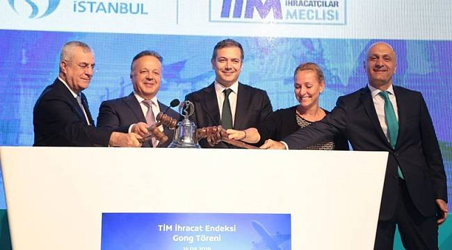 "TİM İhracat Endeksi" Borsa İstanbul'da gong ile açıldı