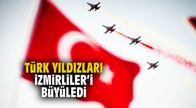 Türk yıldızları İzmirliler'i büyüledi İzmir'de 9 Eylül coşkusu