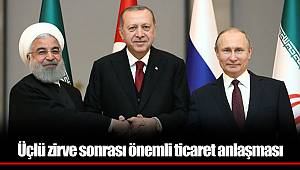 Üçlü zirve sonrası önemli ticaret anlaşması