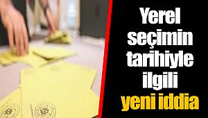 Yerel seçimin tarihiyle ilgili yeni iddia