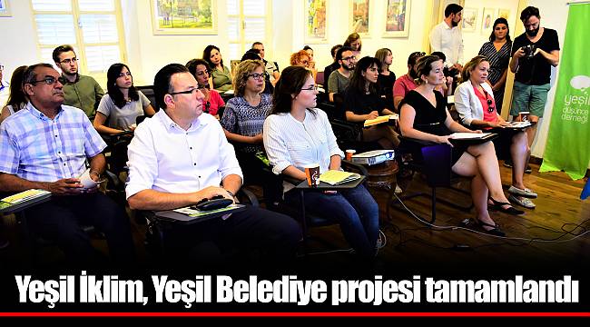 Yeşil İklim, Yeşil Belediye projesi tamamlandı