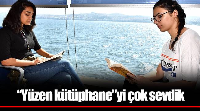 “Yüzen kütüphane”yi çok sevdik