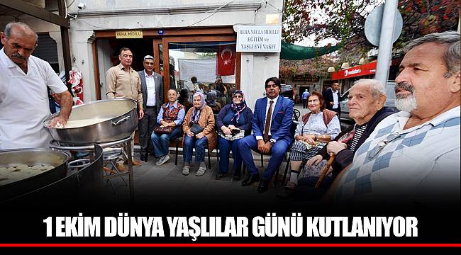 1 EKİM DÜNYA YAŞLILAR GÜNÜ KUTLANIYOR