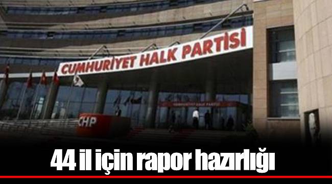 44 il için rapor hazırlığı