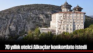 70 yıllık otelci Alkoçlar konkordato istedi