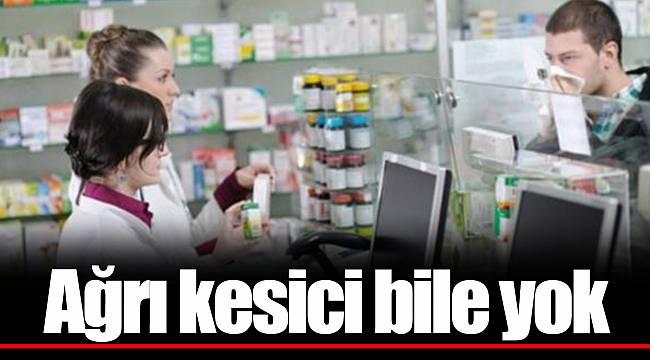 Ağrı kesici bile yok
