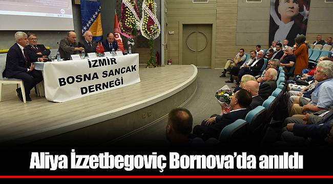 Aliya İzzetbegoviç Bornova’da anıldı