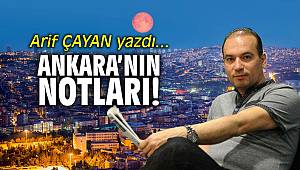 Ankara'nın notları!