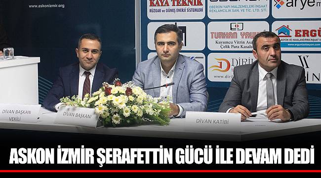 ASKON İZMİR ŞERAFETTİN GÜCÜ İLE DEVAM DEDİ