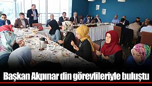 Başkan Akpınar din görevlileriyle buluştu