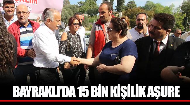 BAYRAKLI’DA 15 BİN KİŞİLİK AŞURE