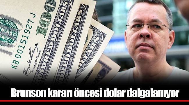 Brunson kararı öncesi dolar dalgalanıyor