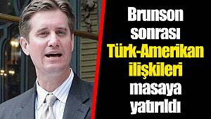 Brunson sonrası Türk-Amerikan ilişkileri masaya yatırıldı