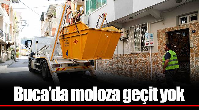 Buca’da moloza geçit yok