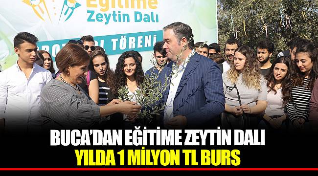 BUCA’DAN EĞİTİME ZEYTİN DALI YILDA 1 MİLYON TL BURS