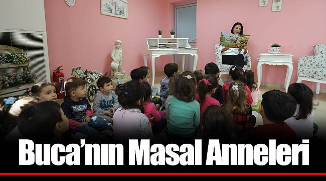 Buca’nın Masal Anneleri