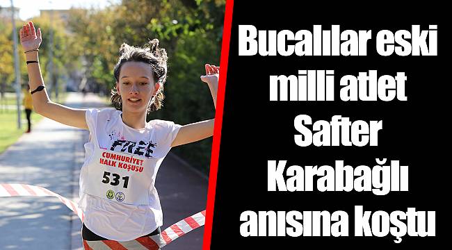 Bucalılar eski milli atlet Safter Karabağlı anısına koştu
