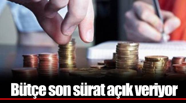 Bütçe son sürat açık veriyor