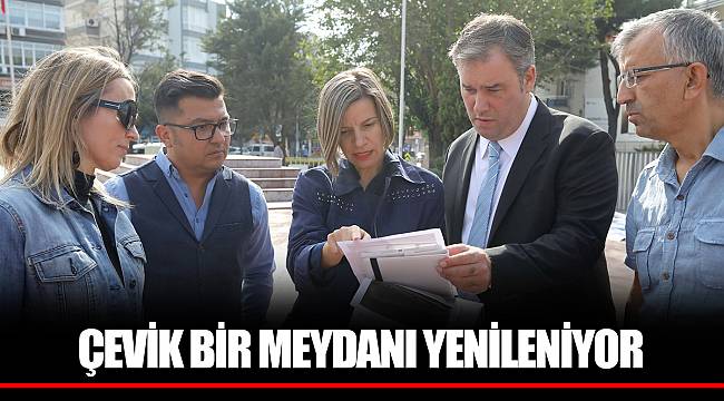 ÇEVİK BİR MEYDANI YENİLENİYOR
