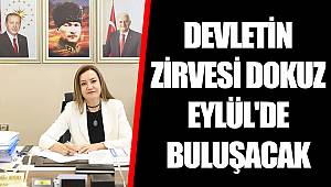 DEVLETİN ZİRVESİ DOKUZ EYLÜL'DE BULUŞACAK