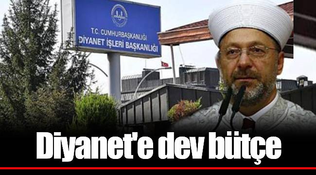 Diyanet'e dev bütçe