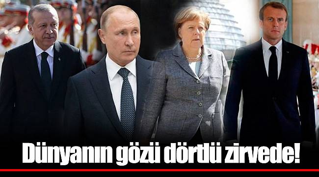 Dünyanın gözü dörtlü zirvede!